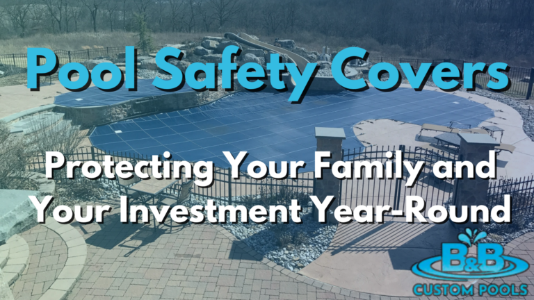 Pool Safety Covers - B&B Custom Pools, Lehigh Valley, PA